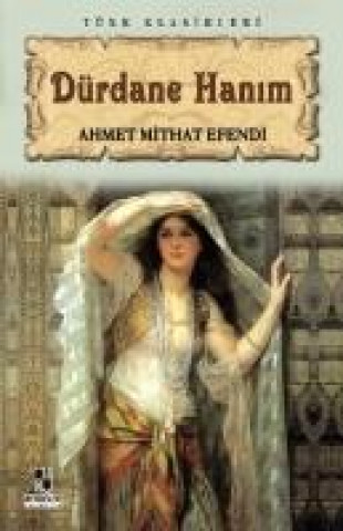 Buch Dürdane Hanim Ahmet Mithat Efendi