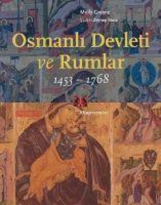 Kniha Osmanli Devleti ve Rumlar 1453-1768 Molly Greene
