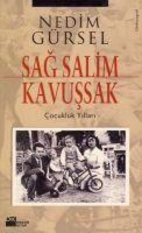 Kniha Sag Salim Kavussak Cocukluk Yillari Nedim Gürsel