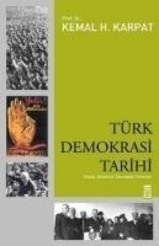 Kniha Türk Demokrasi Tarihi Kemal H. Karpat