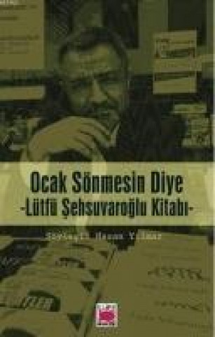 Kniha Ocak Sönmesin Diye Lütfü Sehsuvaroglu