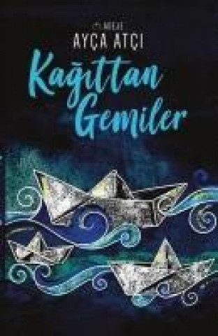 Book Kagittan Gemiler Ayca Atci
