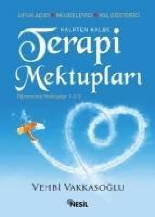 Книга Kalpten Kalbe Terapi Mektuplari Vehbi Vakkasoglu