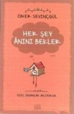 Libro Her Sey Anini Bekler Ömer Sevincgül