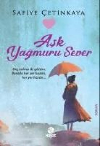 Kniha Ask Yagmuru Sever Safiye Cetinkaya