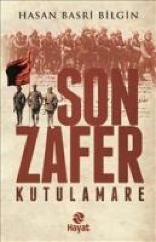 Kniha Son Zafer Kutulamare Hasan Basri Bilgin