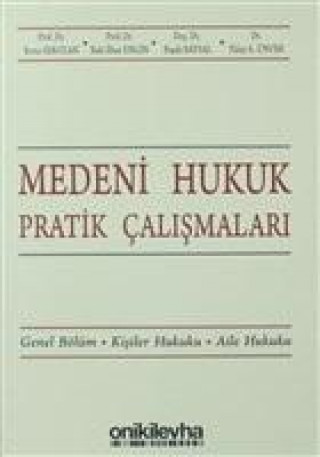 Książka Medeni Hukuk Pratik Calismalari Tülay Aydin Ünver