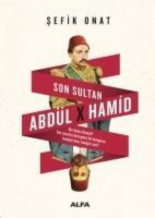 Knjiga Son Sultan Abdülhamid Sefik Onat