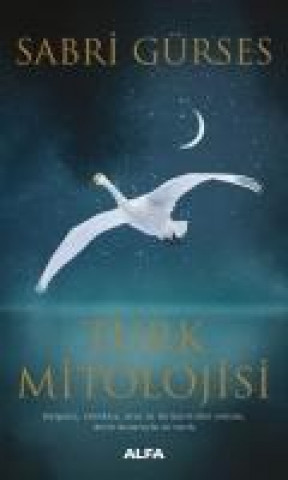 Kniha Türk Mitolojisi Sabri Gürses
