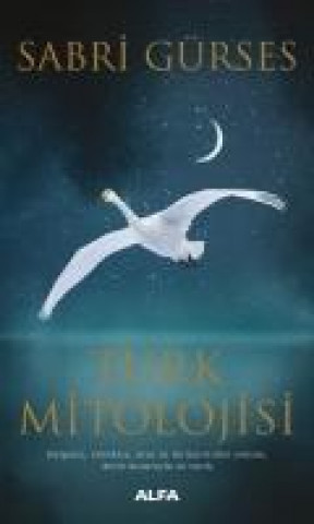 Книга Türk Mitolojisi Sabri Gürses