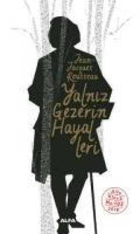 Carte Yalniz Gezerin Hayalleri Jean Jacques Rousseau