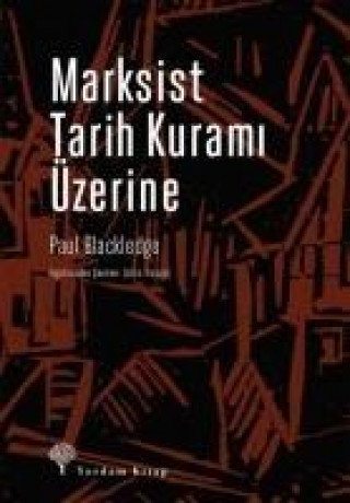 Kniha Marksist Tarih Kurami Üzerine Paul Blackledge