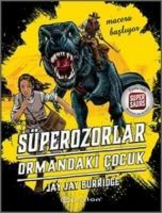 Knjiga Süperozorlar 1 - Ormandaki Cocuk Jay Burridge
