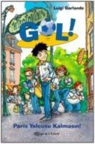 Buch Gol 6 Paris Yolcusu Kalmasin Luigi Garlando