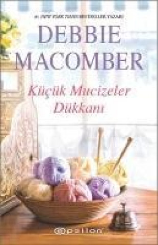 Könyv Kücük Mucizeler Dükkani 1 Debbie Macomber