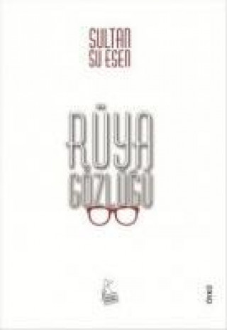 Книга Rüya Gözlügü Sultan Su Esen