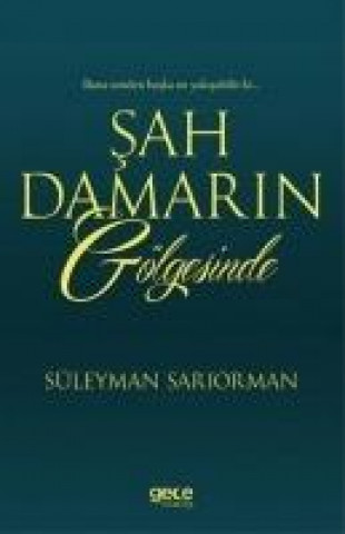 Kniha Sah Damarin Gölgesinde Süleyman Sariorman