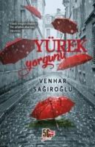 Kniha Yürek Yorgunu Venhar Sagiroglu
