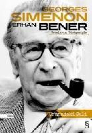 Книга Erhan Bener Ustalarin Türkcesiyle Ormandaki Deli Georges Simenon