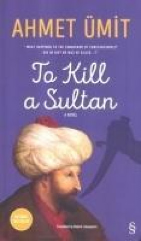 Könyv To Kill a Sultan Ahmet Ümit