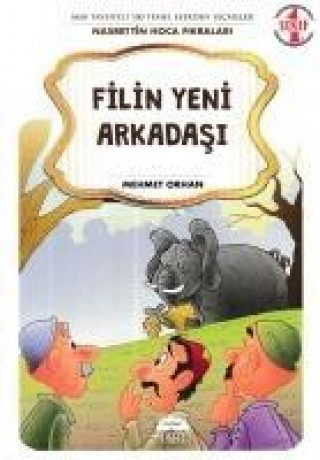 Carte Filin Yeni Arkadasi - 1. Sinif Nasrettin Hoca Fikralari Mehmet Orhan