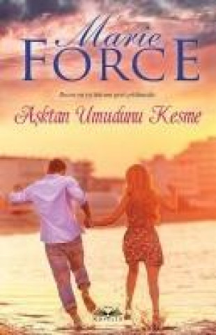 Kniha Asktan Umudunu Kesme Marie Force