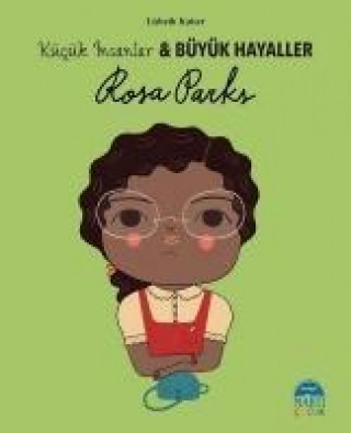 Carte Rosa Parks - Kücük Insanlar ve Büyük Hayaller Lisbeth Kaiser