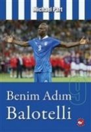 Book Benim Adim Balotelli Michael Part