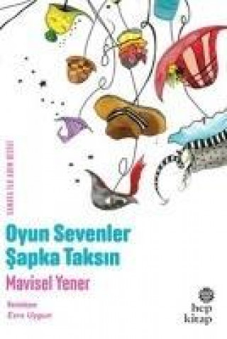 Kniha Oyun Sevenler Sapka Taksin Mavisel Yener