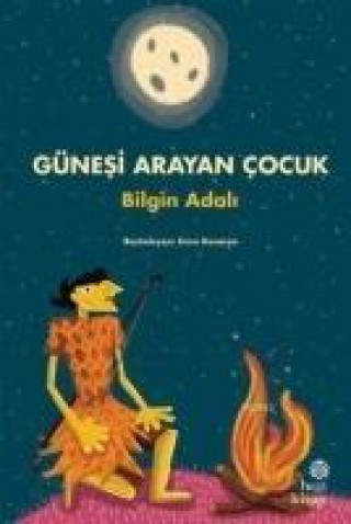 Kniha Günesi Arayan Cocuk Bilgin Adali