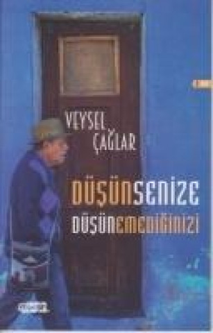 Könyv Düsünsenize Düsünemediginizi Veysel Caglar