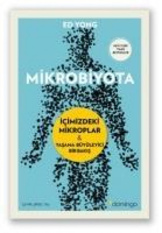 Kniha Mikrobiyota - Icimizdeki Mikroplar Ed Yong