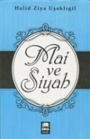 Libro Mai ve Siyah Halid Ziya Usakligil