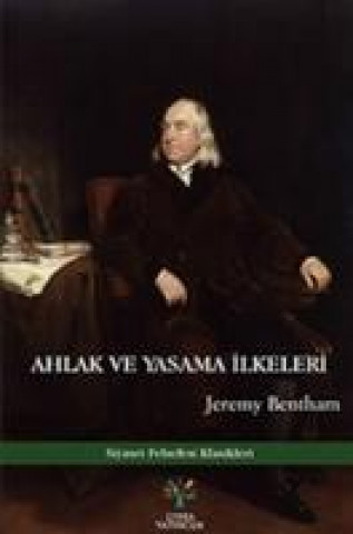 Kniha Ahlak ve Yasama Ilkeleri Jeremy Bentham