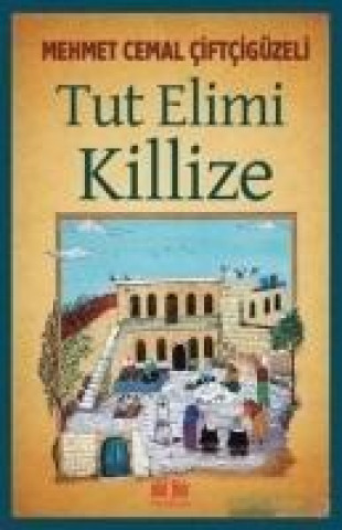 Kniha Tut Elimi Killize Mehmet Cemal ciftcigüzeli