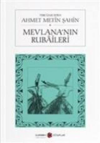 Kniha Mevlananin Rubaileri Mevlana Celaleddin Rumi