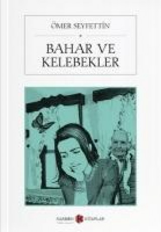 Kniha Bahar ve Kelebekler Ömer Seyfettin