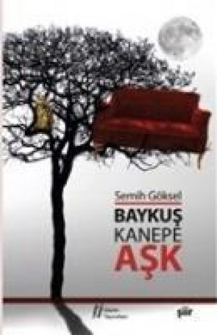 Carte Baykus, Kanepe ve Ask Semih Göksel