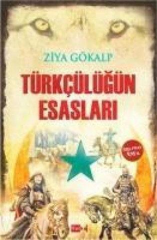 Kniha Türkcülügün Esaslari Ziya Gökalp