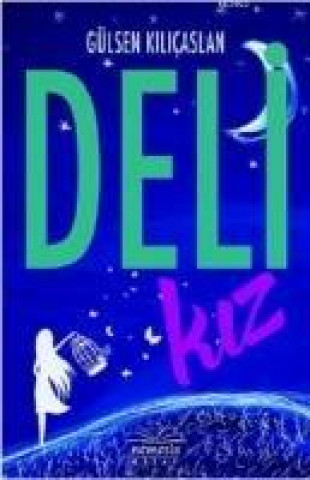 Libro Deli Kiz Gülsen Kilicaslan