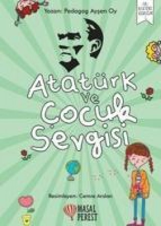 Carte Atatürk ve Cocuk Sevgisi Aysen Oy