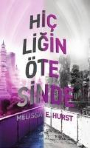 Книга Hicligin Ötesinde Melissa E. Hurst