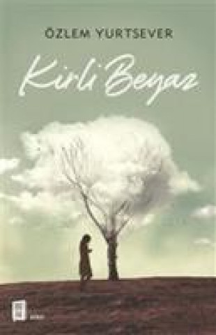 Buch Kirli Beyaz Özlem Yurtsever