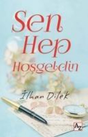 Buch Sen Hep Hosgeldin Ilhan Dilek