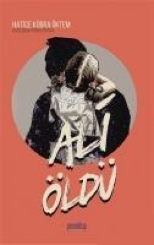 Libro Ali Öldü Hatice Kübra Öktem