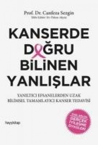Knjiga Kanserde Dogru Bilinen Yanlislar Canfeza Sezgin