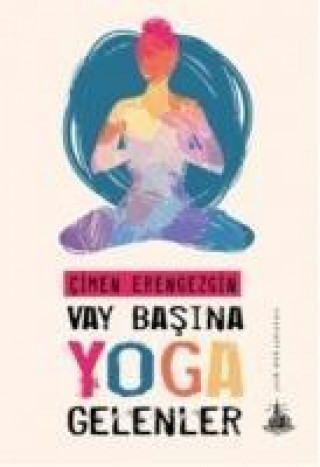 Knjiga Vay Basina Yoga Gelenler Cimen Erengezgin