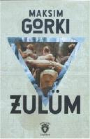 Kniha Zulüm Maksim Gorki