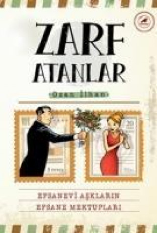 Книга Zarf Atanlar Efsanevi Asklarin Efsane Mektuplari