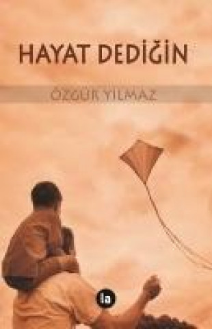 Kniha Hayat Dedigin Özgür Yilmaz